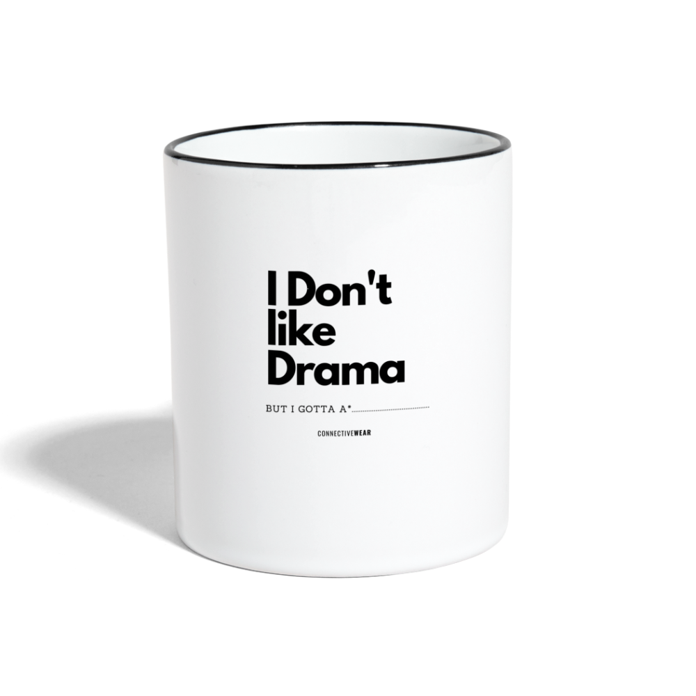 I Don't Like Drama Mug - white/black