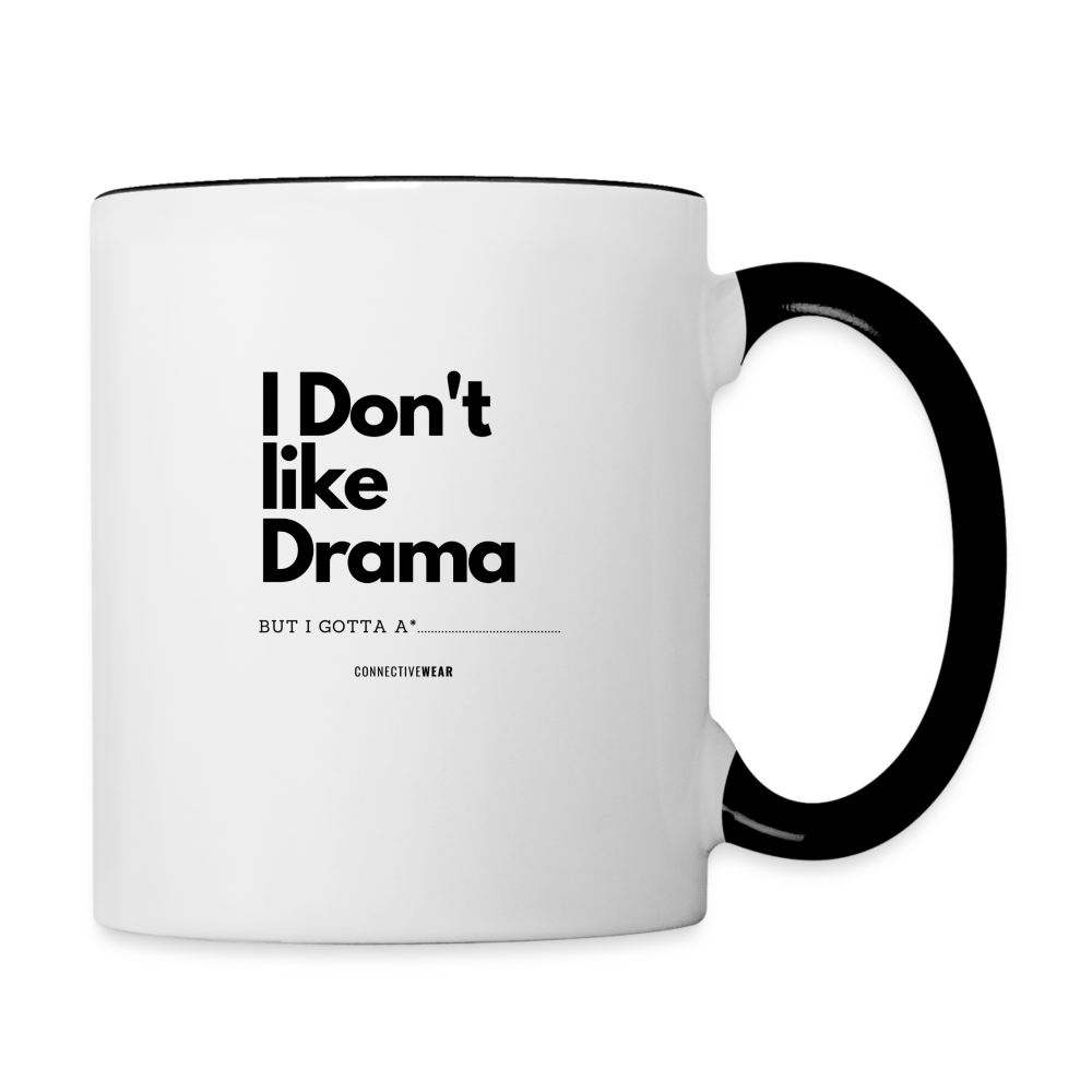 I Don't Like Drama Mug - white/black