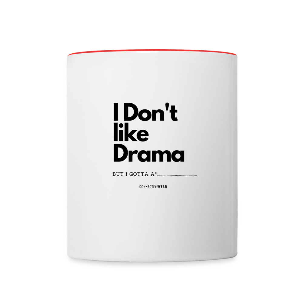 I Don't Like Drama Mug - white/red