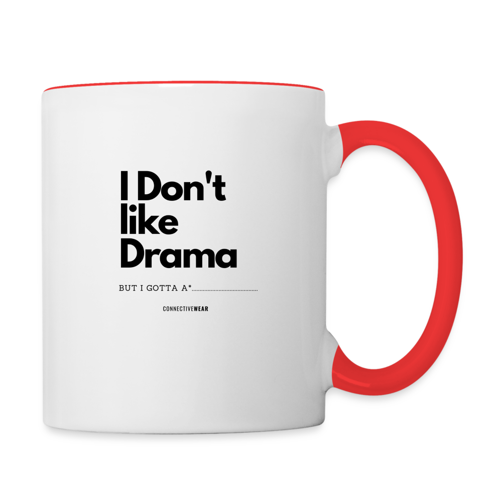 I Don't Like Drama Mug - white/red