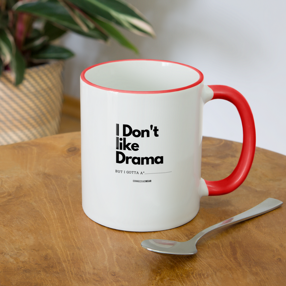 I Don't Like Drama Mug - white/red