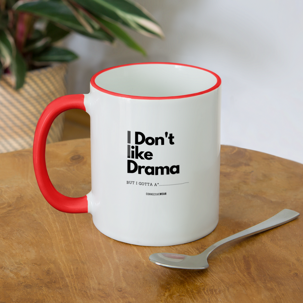 I Don't Like Drama Mug - white/red