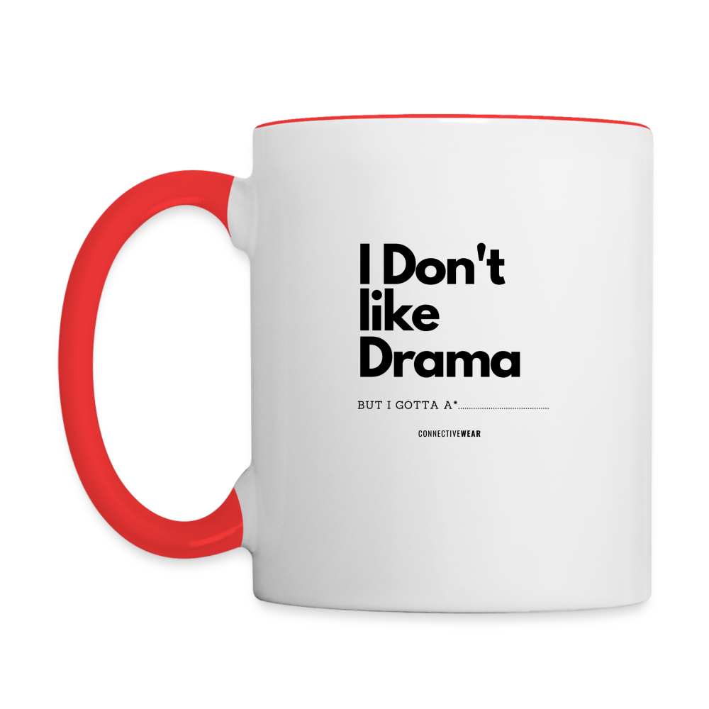 I Don't Like Drama Mug - white/red